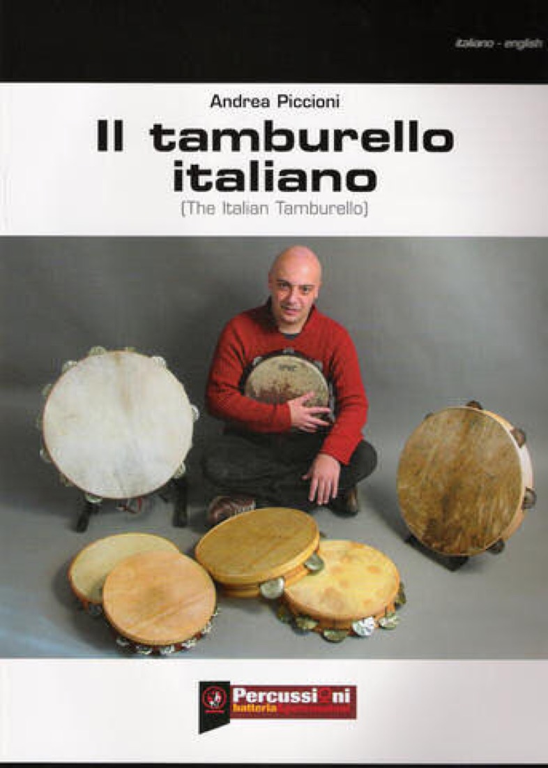 Il tamburello italiano, il primo manuale didattico dedicato al tamburello moderno, edito dalla rivista Percussioni, 2006